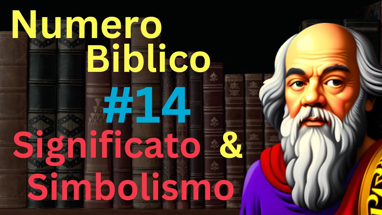 che significato ha il numero 14 nella bibbia